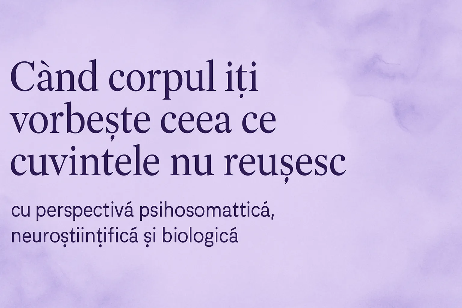 Când corpul îți vorbește ceea ce cuvintele nu reușesc
